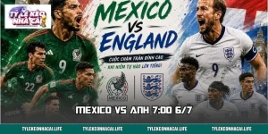 Mexico vs Anh 7:00 6/7: Nhận Định Chuẩn, Soi Kèo Sáng